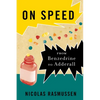 On Speed: From Benzedrine to Adderall - Hardcover
