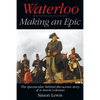 Waterloo - Making an Epic: The spectacular behind-the-scenes story of a movie colossus - Paperback