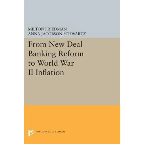 From New Deal Banking Reform to World War II Inflation - Paperback
