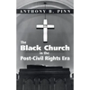 The Black Church in the Post-Civil Rights Era - Paperback