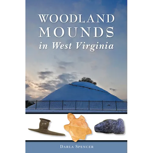 Woodland Mounds in West Virginia - Paperback