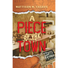 A Piece of the Town - Hardcover