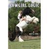 Cowgirl Logic: Short stories containing wisdom to live by (With a sprinkling of stupidity mixed in just for entertainment sake) - Paperback