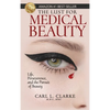 The Lust for Medical Beauty: Life, Perseverance, and the Pursuit of Beauty - Hardcover