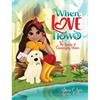 When Love Flows: The Beauty of Encouraging Others - Hardcover