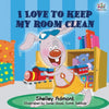 I Love to Keep My Room Clean: Children's Bedtime Story - Paperback