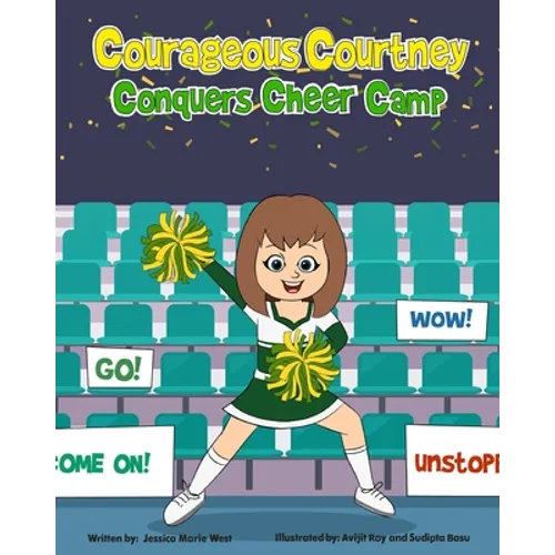 Courageous Courtney Conquers Cheer Camp - Paperback