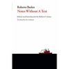 Notes Without a Text and Other Writings - Paperback