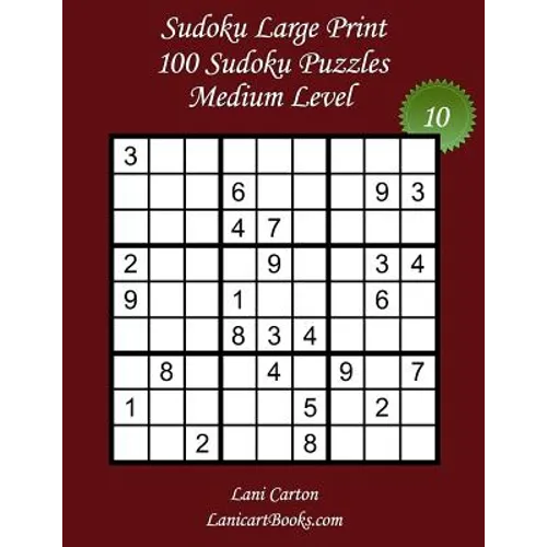 Sudoku Large Print - Medium Level - N°10: 100 Medium Sudoku Puzzles - Puzzle Big Size (8.3"x8.3") and Large Print (36 points) - Paperback