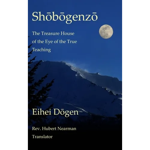 Shobogenzo - Volume II of III: The Treasure House of the Eye of the True Teaching - Hardcover