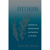 Eve's Herbs: A History of Contraception and Abortion in the West - Paperback