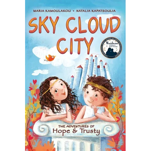 Sky Cloud City: (a fun adventure inspired by Greek mythology and an ancient Greek play -"The Birds"- by Aristophanes) - Hardcover