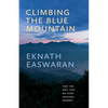 Climbing the Blue Mountain: Take the Next Step on Your Spiritual Journey - Paperback