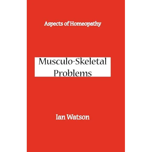 Aspects of Homeopathy: Musculo-Skeletal Problems - Paperback