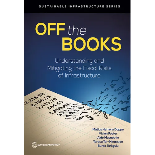 Off the Books: Understanding and Mitigating the Fiscal Risks of Infrastructure - Paperback
