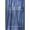 A Lot of the Way Trees Were Walking: Poems from the Gospel of Mark - Paperback