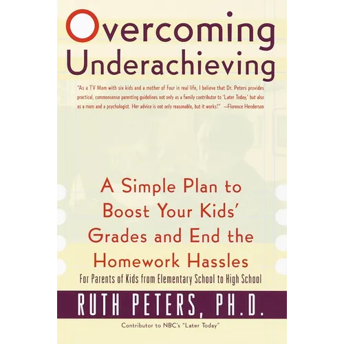 Overcoming Underachieving: A Simple Plan to Boost Your Kids' Grades and End the Homework Hassles - Paperback