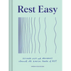 Rest Easy: Discover Calm and Abundance Through the Radical Power of Rest - Hardcover