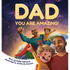 Dad You Are Amazing! - Hardcover