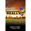 Global Warming...Really? - Paperback