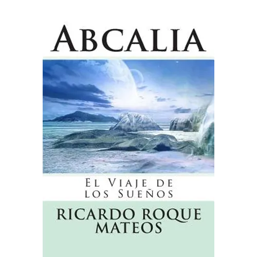 Abcalia: El Viaje de los Sueños - Paperback