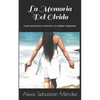 La Memoria Del Olvido: Cuatro personas sin memoria. Un cadáver inesperado. - Paperback