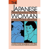 The Japanese Woman: Traditional Image and Changing Reality - Paperback