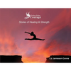 Finding Hidden Courage: Stories of Healing & Strength - Paperback