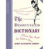 The Disheveled Dictionary: A Curious Caper Through Our Sumptuous Lexicon - Paperback