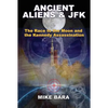 Ancient Aliens & JFK: The Race to the Moon and the Kennedy Assassination - Paperback