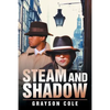 Steam and Shadow - Paperback