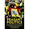 Peasant Politics of the Twenty-First Century: Transnational Social Movements and Agrarian Change - Paperback
