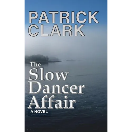 The Slow Dancer Affair - Hardcover