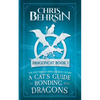 A Cat's Guide to Bonding with Dragons: 5x8 Paperback Edition - Paperback