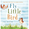 Fly, Little Bird - Vola, uccellino: Bilingual Children's Picture Book in English and Italian - Hardcover