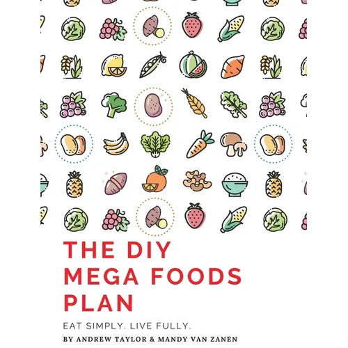 The DIY Mega Foods Plan: Eat simply. Live fully. - Paperback