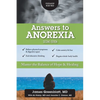 Answers to Anorexia: Master the Balance of Hope & Healing - Paperback
