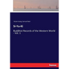 Si-Yu-Ki: Buddhist Records of the Western World - Vol. 1 - Paperback