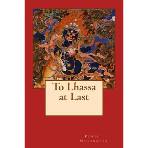 To Lhassa at Last - Paperback