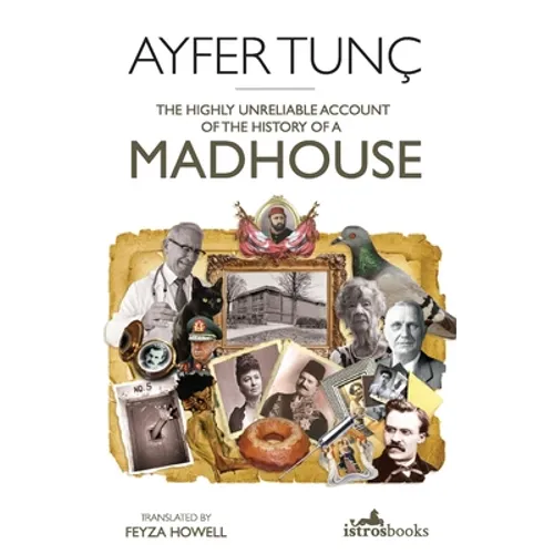 The Highly Unreliable Account of the History of a Madhouse - Paperback