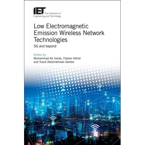 Low Electromagnetic Emission Wireless Network Technologies: 5g and Beyond - Hardcover