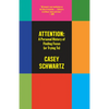 Attention: A Personal History of Finding Focus (or Trying To) - Paperback