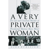 A Very Private Woman: The Life and Unsolved Murder of Presidential Mistress Mary Meyer - Paperback