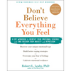 Don't Believe Everything You Feel: A CBT Workbook to Identify Your Emotional Schemas and Find Freedom from Anxiety and Depression - Paperback