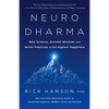 Neurodharma: New Science, Ancient Wisdom, and Seven Practices of the Highest Happiness - Paperback