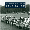 Historic Photos of Lake Tahoe - Hardcover