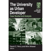 The University as Urban Developer: Case Studies and Analysis: Case Studies and Analysis - Paperback