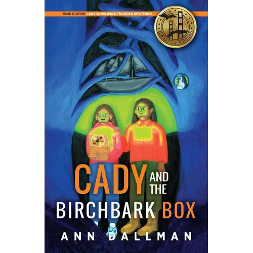 Cady and the Birchbark Box: A Cady Whirlwind Thunder Mystery - Paperback