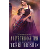 A Love Through Time: A MacKendimen Clan Novel - Paperback