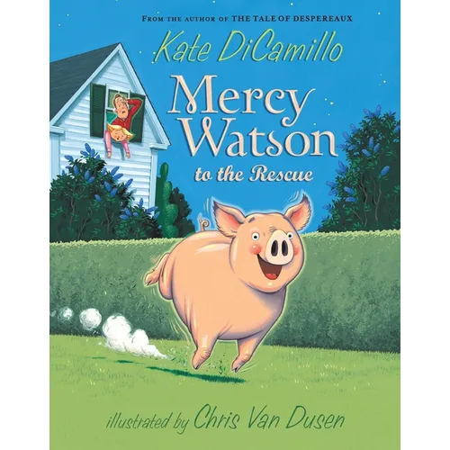 Mercy Watson to the Rescue: (A Funny and Heartwarming Chapter Book about a Lovable, Toast-Eating Pig - Perfect for Early Readers and Kids Ages 5-7 in - Paperback